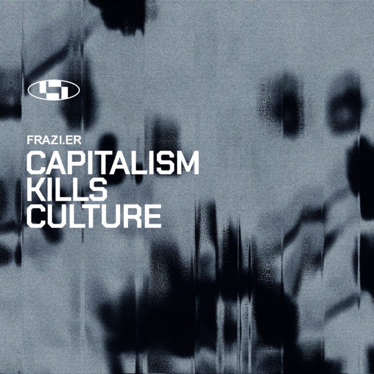 Frazi.er Capitalism Kills Culture