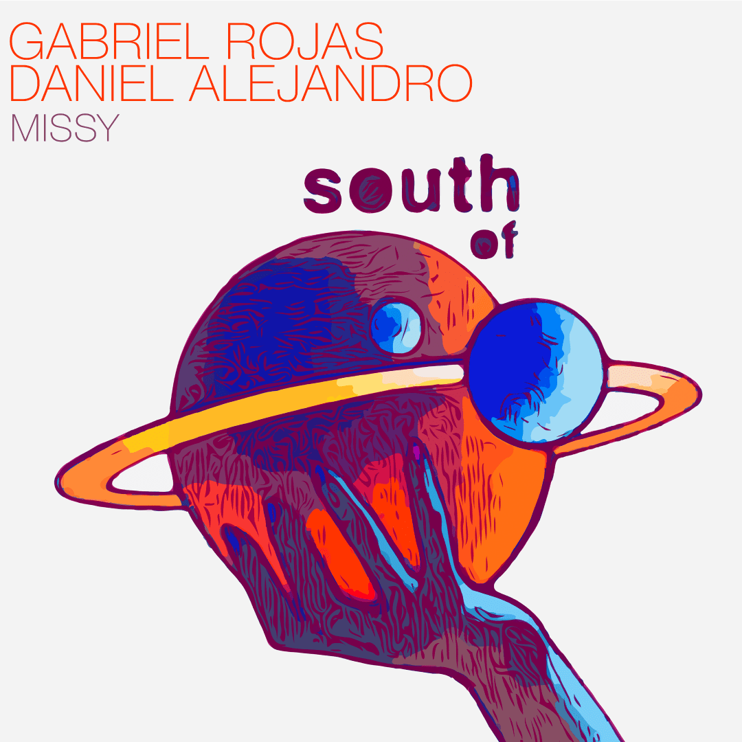 Gabriel Rojas Daniel Alejandro Missy South of Saturn