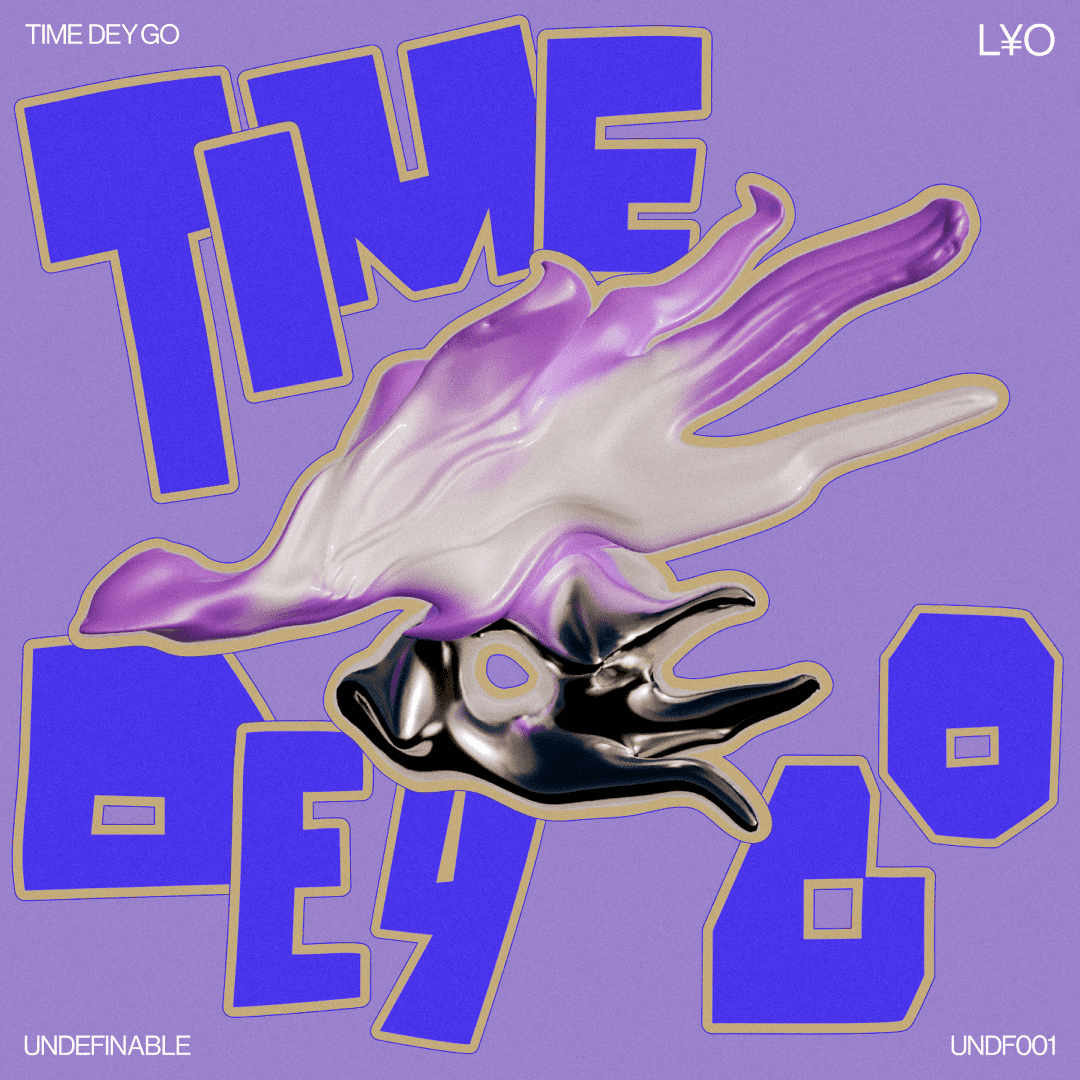 Time Dey Go by L¥O - Fela Kuti Remix, UNDEFINABLE